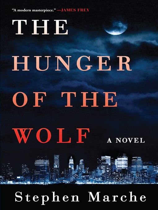 Title details for The Hunger of the Wolf by Stephen Marche - Wait list